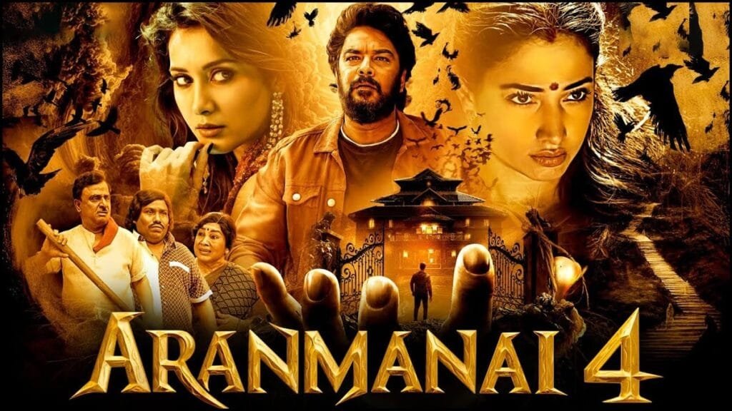 Aranmanai 4: डर से रूह कंपा देगी साउथ की ये ब्लॉकबस्टर हॉरर फिल्म,,रात के अंधेरे में भूलकर भी अकेले मत देखना