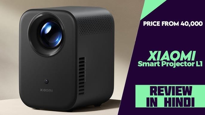 अब घर बैठे मिलेगा थिएटर का मज़ा! Xiaomi ने 1080p HD 4K वीडियो कॉलिट के साथ लॉन्च किया Smart Projector L1