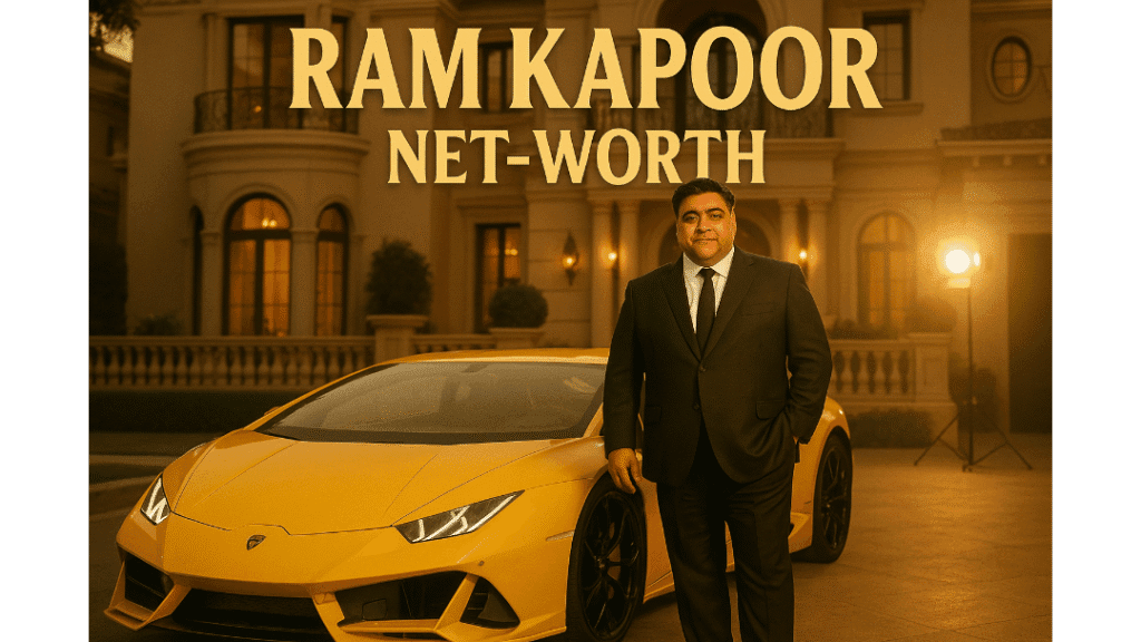 RAM Kapoor Net-Worth: टाटा-अंबानी के पास भी नहीं है जो Lamborghini, जानिए कितनी संपत्ति के मालिक है उसे खरीदने वाले राम कपूर