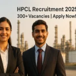 HPCL Recruitment 2025: HPCL में निकली 300 पदों पर बंपर भर्ती! जानें कौन कर सकता है आवेदन और कितनी मिलेगी सैलरी
