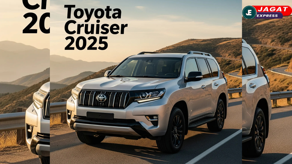 Toyota Cruiser 2025: प्रीमियम लुक, दमदार फीचर्स और धांसू माइलेज!!!